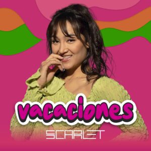 Scarlet D’Carpio incursiona con fuerza en el género pop urbano Dancehall “Vacaciones”, primer adelanto de su nuevo disco ya rota en todas las plataformas musicales